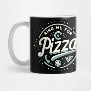 funny ring me for pizza Mug